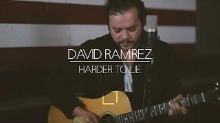 David Ramirez | Harder to Lie