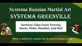 Systema Greenville Seminar Clips From Tommy, Jason, Peter, Reuben, and Rafi