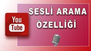 Youtube Konuşarak Yazma Sesli Arama Özelliği