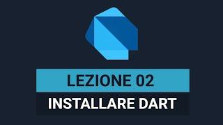 Come installare Dart su Windows- Dart Tutorial Italiano 02