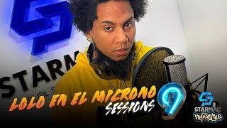 LOLO EN EL MICROFONO - La Voz Del Bajo Mundo Starmac Freestyle - Sessions #9