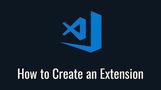 How to Create a VSCode Extension