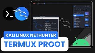 Termux X11: How to install Kali NETHUNTER on ANDROID using Termux PROOT - No Root - Kali Linux