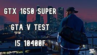 I5 10400f GTX 1650 Super | GTA V | FPS Test