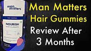 Man Matters Hair Gummies Review After 3 Months of Use