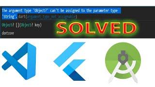 Flutter VS Error Solved || The argument type Object can't be assigned to the parameter type String