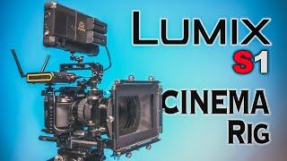 Panasonic LUMIX S1 Cinema Rig Build