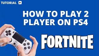 How to Play 2 Player on Fortnite PS4