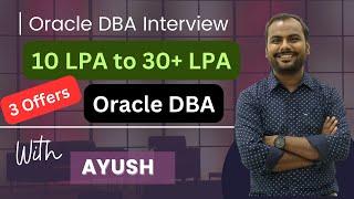 10 LPA to 30 LPA | 3+ Experience Oracle DBA interview