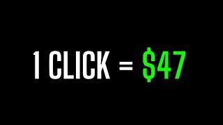 Earn $47 Per CLICK  Make Money Online