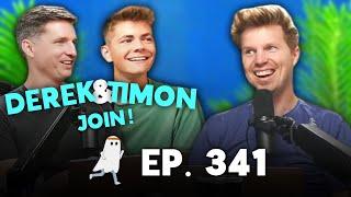 Podcast Producers Become Podcast Hosts Ft. Derek & Timon (Ep. 341)