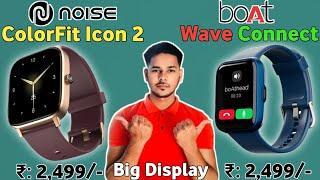 Noise ColorFit Icon 2 Vs Boat Wave Connect | 1.8 Big Display  | BT Calling | colorfit icon 2