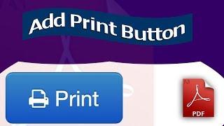 Print Button Create- How to add Print Button to existing PDF form
