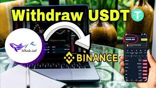 How to withdraw USDT from Whale Intl to Binance complete tutorial  #whaleintl #trading