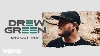 Drew Green - She Got That (Audio)