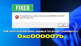 How To Fix Error 0xc00007b - The Application Was Unable To Start Correctly