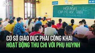 Cơ sở giáo dục phải công khai hoạt động thu chi với phụ huynh | VTV24