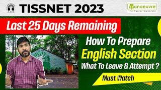 TISSNET 2023 - Last 25 Days Remaining | How To Prepare For English Section |What To Attempt & Leave