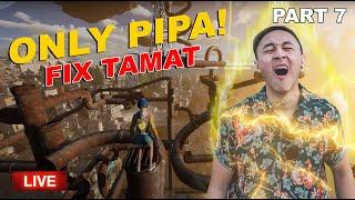 LIVE ONLY PIPA PART FINAL! TAMAT