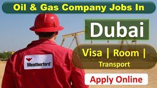 Weatherford Company Jobs In Dubai – UAE 2021