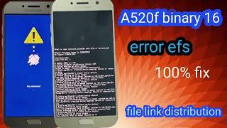 a520f binary 16 efs error fix