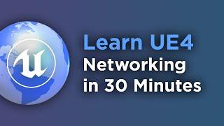 Learn Unreal Engine Networking in 30 Minutes