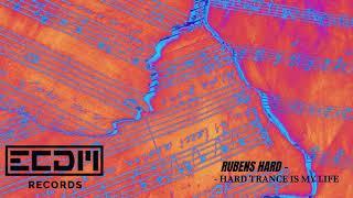 RUBENS HARD - HARD TRANCE IS MY LIFE