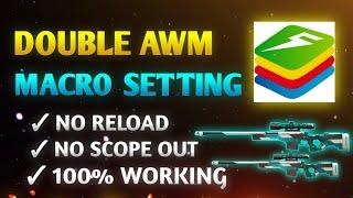 Double AWM macro setting | Awm macro free fire pc | Bluestacks super fast sniping awm settings