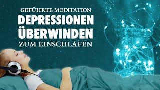 Schnell einschlafen und Depressionen überwinden - Meditation, Hypnose