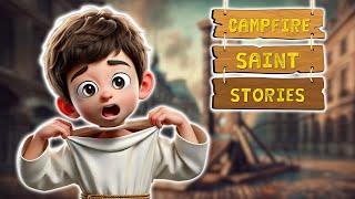 Campfire Saint Story for KIDS | St. Denis