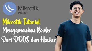 Cara Mengamankan Router MikroTik - Mikrotik Tutorial