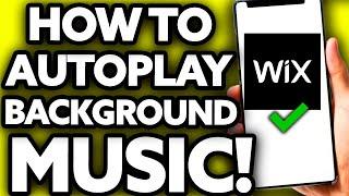 How To Autoplay Background Music to WIX Website [EASY!]