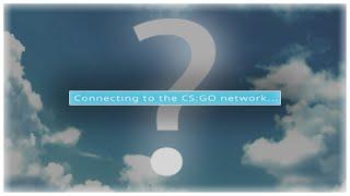 Connecting To CS:GO Network... (Fix on the Comment Section and Descripton)