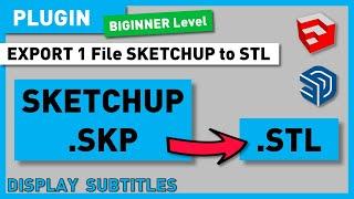 Convert 1 Sketchup File to STL for 3D Printing - Free Tutorial - Export