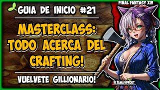  FFXIV  Guía de Inicio 21: Guía de CRAFTING para principiantes en Español - MASTERCLASS