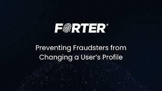 Prevent Fraudsters from Changing a User's Profile with Forter Identity Protection