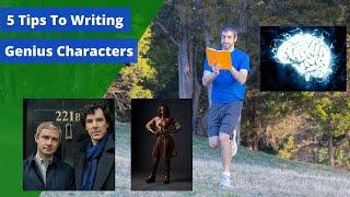 5 Tips To Writing Genius Characters