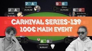  Carnival Series-139: €100 MAIN EVENT oissellino | PokerManzo92 | iMancio90 - Final Table Replay