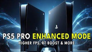 PS5 PRO ENHANCED MODE - Higher FPS, Ray Tracing BOOST & More