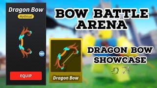 Bow Battle Arena: Dragon Bow Showcase 