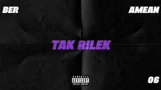 Ber - Tak Rilek ft. Amean (LyricsVideo) (Prod.Manic One)