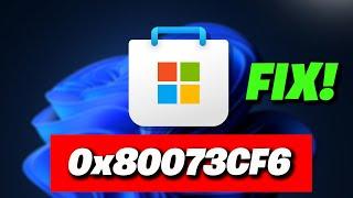 Microsoft Store Error Code 0x80073CF6 On Windows 11/10 FIX