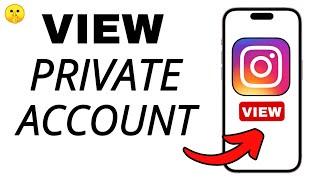 How to View Private Account Without Following Them on Instagram (LATEST UPDATE 2024)