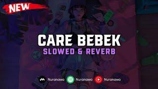 DJ Care Bebek ( Slowed & Reverb ) 