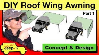 DIY Awning, Part 1 Concept & Design - Jeep Wrangler