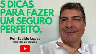 CINCO DICAS PARA FAZER UM SEGURO PERFEIRO