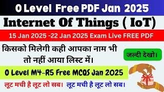 O Level M4-R5.1 FREE MCQS PDF Jan 2025 EXam | | IoT MCQs Jan 2025 Exam