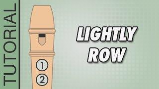 Lightly Row - Recorder Tutorial  EASY Song