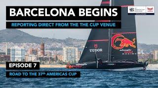 America's Cup Ep7: Barcelona Begins - Road to the 37th America's Cup