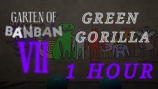 Green Gorilla Song 1 Hour Garten of Banban Chapter 7 OST